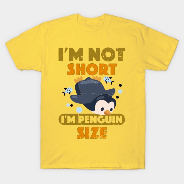 Penguin slide I'm Not Short I'm Penguin Size Short T-Shirt by alcoshirts